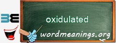 WordMeaning blackboard for oxidulated